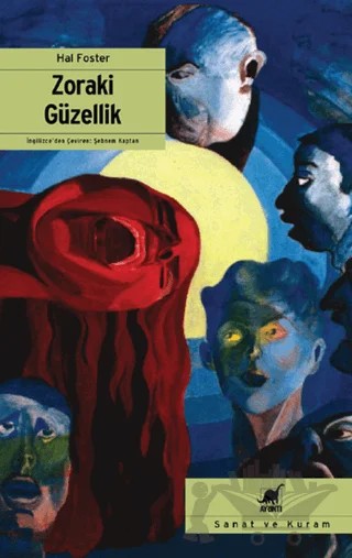 Zoraki Güzellik – Hal Foster – Ayrıntı Yayınları kitap kapağı