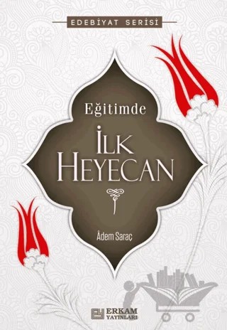 Eğitimde İlk Heyecan – Adem Saraç – Erkam Yayınları kitap kapağı