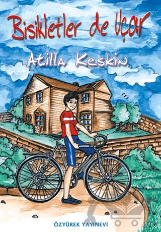 Bisikletler de Uçar – Atilla Keskin – Özyürek Yayınları kitap kapağı
