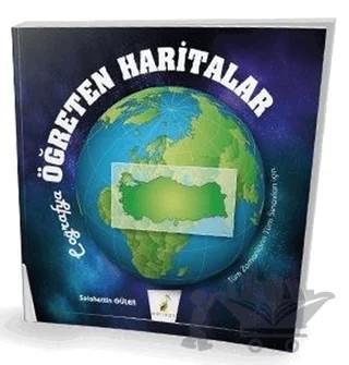 Coğrafya Öğreten Haritalar – Selahattin Güler – Pelikan Tıp Teknik Yayıncılık kitap kapağı