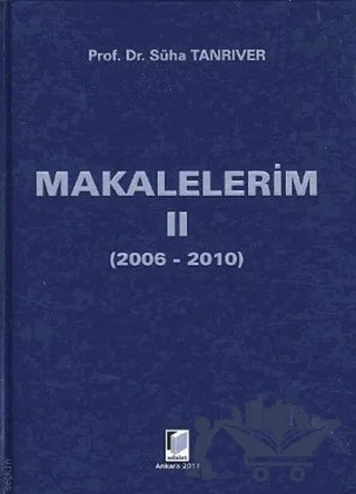 Makalelerim 2 (2006-2010) – Süha Tanrıver – Adalet Yayınevi kitap kapağı