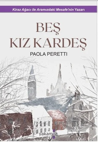 Beş Kız Kardeş – Paola Peretti – Yakamoz Yayınevi kitap kapağı