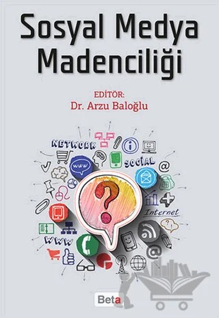 Sosyal Medya Madenciliği – Kolektif – Beta Yayınevi kitap kapağı