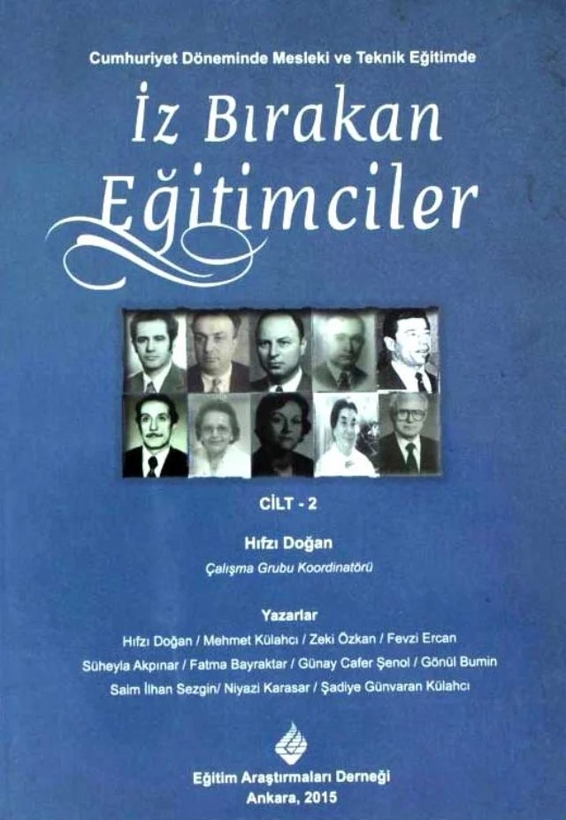Cumhuriyet Döneminde Mesleki ve Teknik EĞİTİMDE İZ BIRAKAN EĞİTİMCİLER Cilt-2 – Fatma Bayraktar, Fevzi Ercan, Gönül Bumin, Günay Cafer Şenol, Hıfzı Doğan, Mehmet Külahcı, Niyazi Karasar, Saim İlhan Sezgin, Süheyla Akpınar, Şadiye Günvaran Külahçı, Zeki Özkan – Eğitim Araştırmaları Derneği Yayınları kitap kapağı
