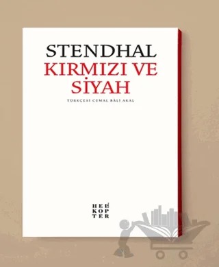 Kırmızı ve Siyah – Marie-Henri Beyle Stendhal – Helikopter Yayınları kitap kapağı
