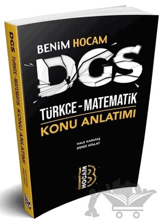 2020 DGS Türkçe Matematik Konu Anlatımı – Hale Karataş, Deniz Atalay – Benim Hocam Yayınları kitap kapağı