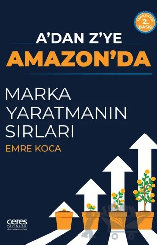 A’dan Z’ye Amazon’da Marka Yaratmanın Sırları – Emre Koca – Ceres Yayınları kitap kapağı