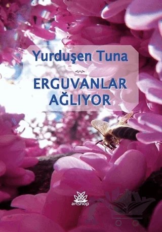 Erguvanlar Ağlıyor – Yurduşen Tuna – Artshop Yayıncılık kitap kapağı