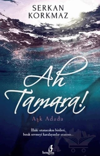 Ah Tamara – Serkan Korkmaz – Bengisu Yayınları kitap kapağı
