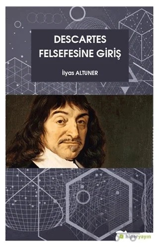 Descartes Felsefesine Giriş – İlyas Altuner – Hiperlink Yayınları kitap kapağı