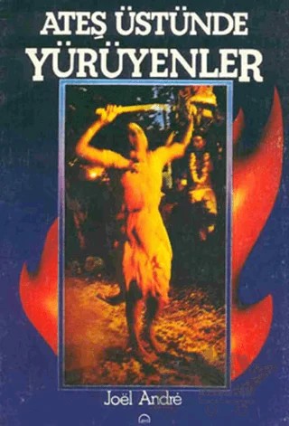 Ateş Üstünde Yürüyenler – Joel Andre – Ruh ve Madde Yayınları kitap kapağı