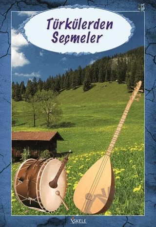 Türkülerden Seçmeler – Bekir Aktan – İskele Yayıncılık kitap kapağı