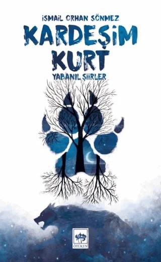 Kardeşim Kurt – İsmail Orhan Sönmez – Ötüken Neşriyat kitap kapağı