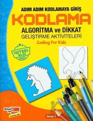 Adım Adım Kodlamaya Giriş (Seviye 4) – Hüseyin Demir – Dikkat Atölyesi Yayınları kitap kapağı