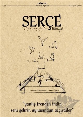 Serçe Edebiyat Dergisi Sayı: 16 Temmuz - Ağustos 2018 – Serçe Edebiyat Dergisi kitap kapağı
