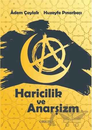Haricilik ve Anarşizm – Adem Çaylak, Huzeyfe Pınarbaşı – Orion Kitabevi kitap kapağı