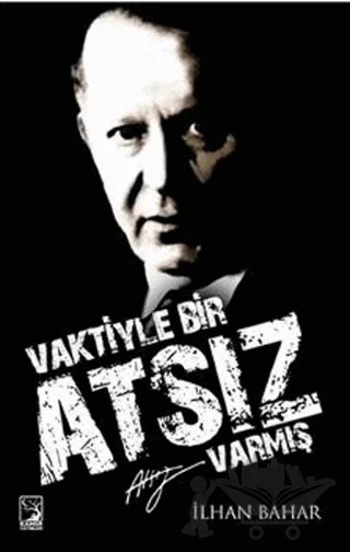 Vaktiyle Bir Atsız Varmış – İlhan Bahar – Kamer Yayınları kitap kapağı