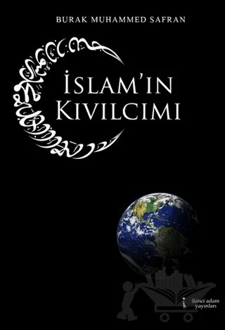 İslam'ın Kıvılcımı – Burak Muhammed Safran – İkinci Adam Yayınları kitap kapağı