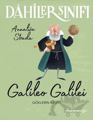 Galileo Galilei - Dahiler Sınıfı – Annalisa Strada – Domingo Yayınevi kitap kapağı
