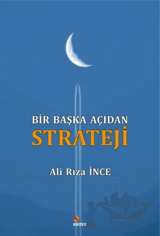Bir Başka Açıdan Strateji – Ali Rıza İnce – Kriter Yayınları kitap kapağı