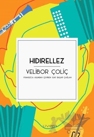 Hıdırellez – Velibor Çoliç – Livera Yayınevi kitap kapağı