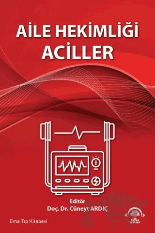 Aile Hekimliği Aciller – Cüneyt Ardıç – EMA Tıp Kitabevi kitap kapağı