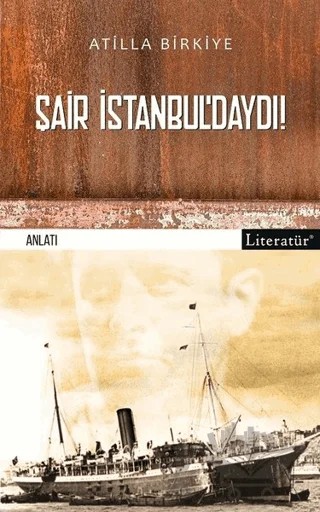 Şair İstanbul’daydı – Atilla Birkiye – Literatür Yayıncılık kitap kapağı