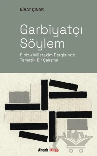 Garbiyatçı Söylem – Nihat Çınar – Ahenk Kitap kitap kapağı
