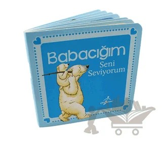 Babacığım Seni Seviyorum – Anna Casalis – Çocuk Gezegeni kitap kapağı