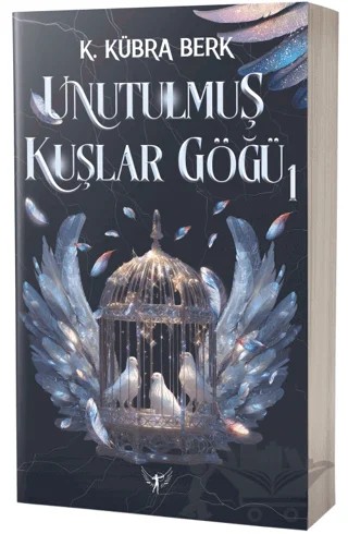 Unutulmuş Kuşlar Göğü 1 – K. Kübra Berk – Artemis Yayınları kitap kapağı