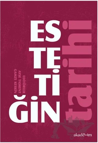 Estetiğin Tarihi – Kolektif – Akademim Kitaplığı kitap kapağı