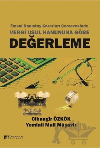 Emsal Danıştay Kararları Çerçevesinde Vergi Usul Kanununa Göre Değerleme – Cihangir Özkök – Karahan Kitabevi kitap kapağı