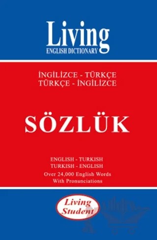 Living English Dictionary Living Student İngilizce-Türkçe / Türkçe-İngilizce Sözlük – Kolektif – Living English Dictionary kitap kapağı