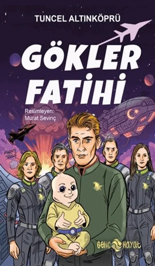 Gökler Fatihi – Tuncel Altınköprü – Genç Hayat kitap kapağı