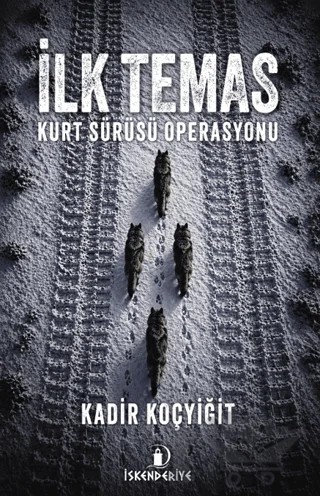 İlk Temas – Kadir Koçyiğit – İskenderiye Kitaplığı kitap kapağı