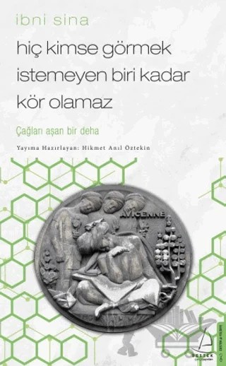 Hiç Kimse Görmek İstemeyen Biri Kadar Kör Olamaz - İbni Sina – Hikmet Anıl Öztekin – Destek Yayınları kitap kapağı