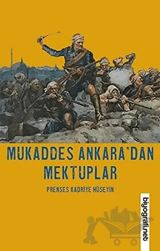 Mukaddes Ankara’dan Mektuplar – Prenses Kadriye Hüseyin – Biyografi Net İletişim ve Yayın kitap kapağı