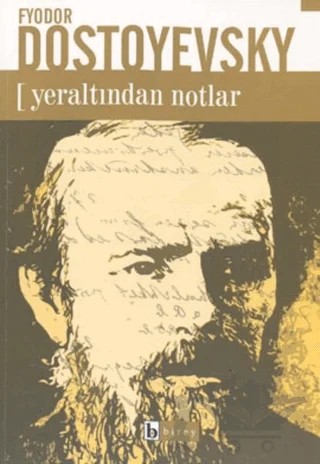 Yeraltından Notlar – Fyodor Mihayloviç Dostoyevski – Birey Yayıncılık kitap kapağı