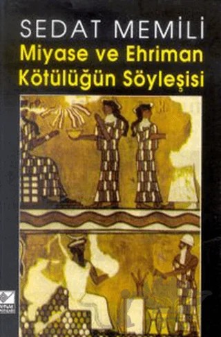 Miyase ve Ehriman Kötülüğün Söyleşisi – Sedat Memili – Kaynak Yayınları kitap kapağı