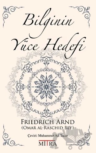 Bilginin Yüce Hedefi – Friedrich Arnd – Mitra Yayınları kitap kapağı