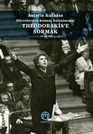 Theodorakis’e Sormak – Asteris Kutulas – Minoa Kitap kitap kapağı