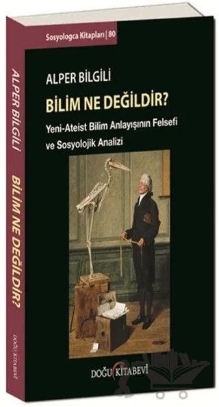 Bilim Ne Değildir? – Alper Bilgili – Doğu Kitabevi kitap kapağı