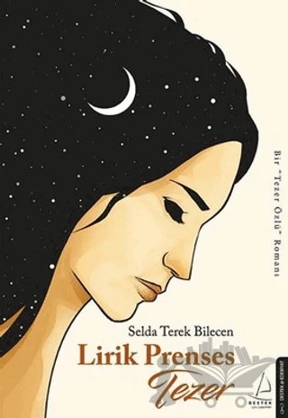 Lirik Prenses Tezer – Selda Terek Bilecen – Destek Yayınları kitap kapağı