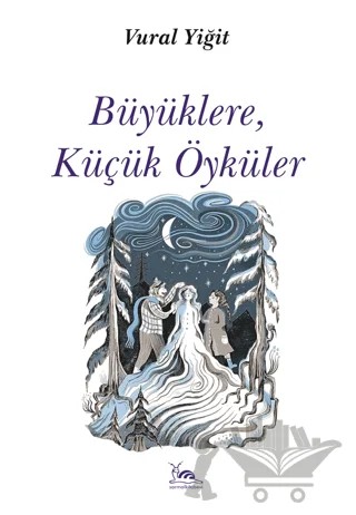 Büyüklere, Küçük Öyküler – Vural Yiğit – Sarmal Kitabevi kitap kapağı