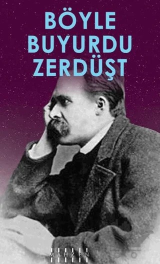 Böyle Buyurdu Zerdüşt – Friedrich Wilhelm Nietzsche – Mahzen Yayıncılık kitap kapağı
