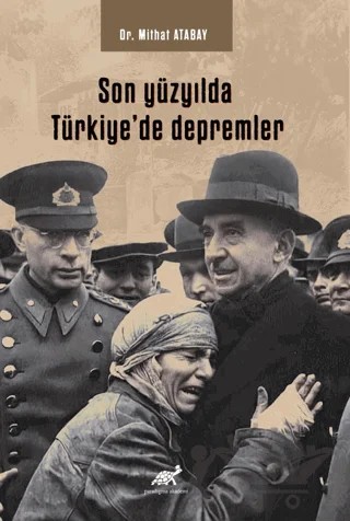 Son Yüzyılda Türkiye’de Depremler – Mithat Atabay – Paradigma Akademi Yayınları kitap kapağı
