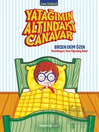 Yatağımın Altındaki Canavar – Birsen Ekim Özen – Doğan Egmont Yayıncılık kitap kapağı