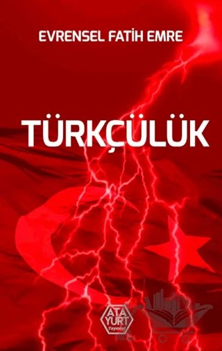 Türkçülük – Evrensel Fatih Emre – Atayurt Yayınevi kitap kapağı