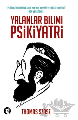 Yalanlar Bilimi Psikiyatri – Thomas Szasz – Aylak Kitap kitap kapağı