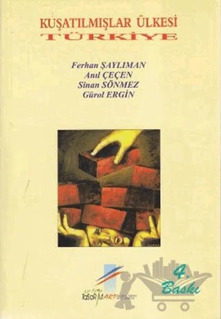 Kuşatılmışlar Ülkesi Türkiye – Anıl Çeçen – Art Basın Yayın Hizmetleri kitap kapağı